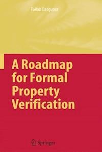 A Roadmap for Formal Property Verification - Pallab Dasgupta - E-Book