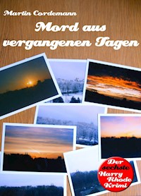 Mord aus vergangenen Tagen - Martin Cordemann - E-Book