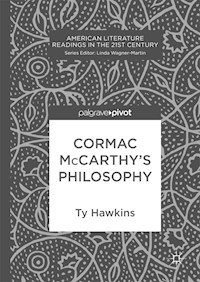 Cormac McCarthy’s Philosophy - Ty Hawkins - E-Book