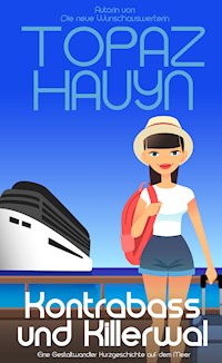 Kontrabass und Killerwal - Topaz Hauyn - E-Book