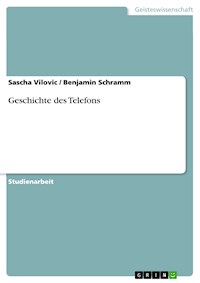 Geschichte des Telefons - Sascha Vilovic - kostenlos E-Book