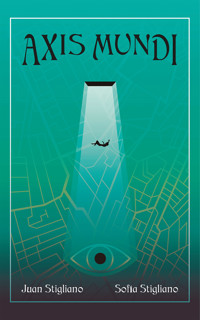 Axis Mundi - Sofía Stigliano - E-Book