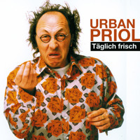 Urban Priol, Täglich frisch - Urban Priol - Hörbuch