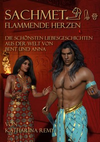 Sachmet Flammende Herzen - Katharina Remy - E-Book