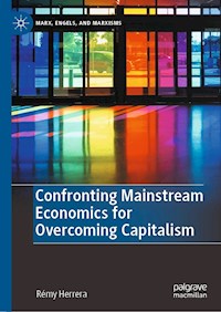 Confronting Mainstream Economics for Overcoming Capitalism - Rémy Herrera - E-Book