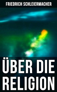 Über die Religion - Friedrich Schleiermacher - E-Book