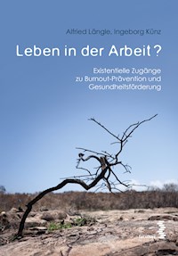 Leben in der Arbeit? - Alfried Längle - E-Book