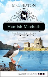 Hamish Macbeth ist reif für die Insel - M.C. Beaton - E-Book