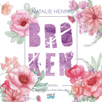 Broken - Natalie Hennig - Hörbuch
