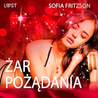 Żar pożądania - opowiadanie erotyczne - Sofia Fritzson - Hörbuch