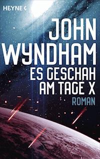 Es geschah am Tage X - John Wyndham - E-Book