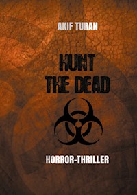 Hunt The Dead - Akif Turan - E-Book