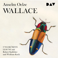 Wallace (Ungekürzt) - Anselm Oelze - Hörbuch