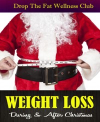 WEIGHT LOSS: During & After Christmas - Godspower Elishason - E-Book