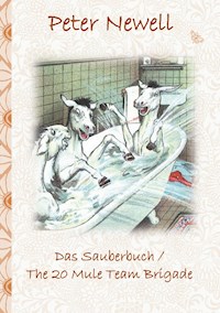 Das Sauberbuch / The 20 Mule Team Brigade - Peter Newell - E-Book