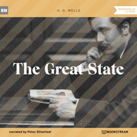 The Great State (Unabridged) - H G Wells - Hörbuch