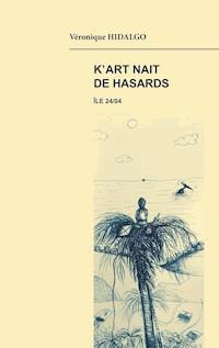 K'art nait de hasards - Véronique Hidalgo - E-Book