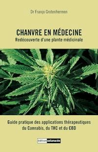 Chanvre en médecine - Franjo Grotenhermen - E-Book