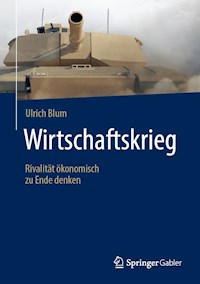 Wirtschaftskrieg - Ulrich Blum - E-Book