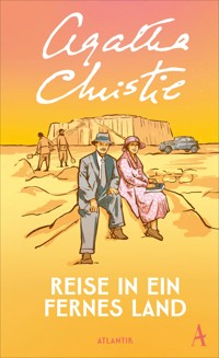 Reise in ein fernes Land - Agatha Christie - E-Book
