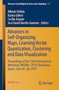 Advances in Self-Organizing Maps, Learning Vector Quantization, Clustering and Data Visualization -  - E-Book