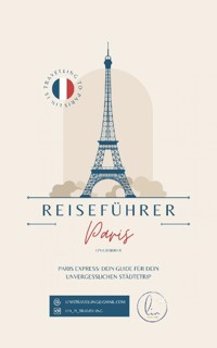 Reiseführer Paris - Lin Grabher - E-Book
