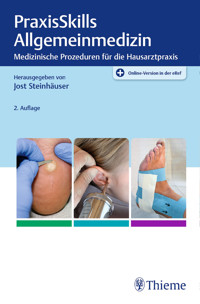 PraxisSkills Allgemeinmedizin - Jost Steinhäuser - E-Book