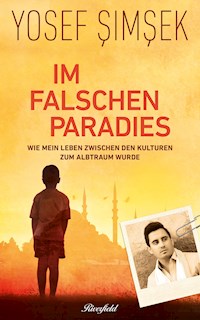 Im falschen Paradies - Yosef Simsek - E-Book