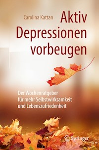 Aktiv Depressionen vorbeugen - Carolina Kattan - E-Book