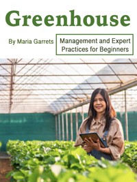 Greenhouse - Maria Garrets - E-Book