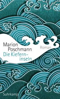 Die Kieferninseln - Marion Poschmann - E-Book
