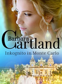 Inkognito in Monte Carlo - Barbara Cartland - E-Book