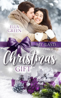My (last) Christmas Gift - Ella Green - E-Book