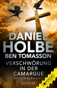 Verschwörung in der Camargue - Daniel Holbe - E-Book