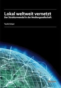 Lokal weltweit vernetzt - Tassilo Gröper - E-Book
