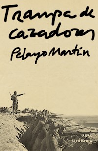 Trampa de cazadores - Pelayo Martín - E-Book