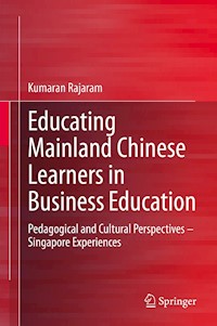 Educating Mainland Chinese Learners in Business Education - Kumaran Rajaram - E-Book
