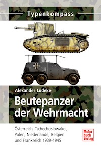 Beutepanzer der Wehrmacht - Alexander Lüdeke - E-Book
