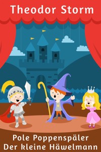 Pole Poppenspäler / Der kleine Häwelmann - Theodor Storm - E-Book