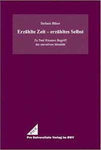 Erzählte Zeit – erzähltes Selbst - Stefanie Bläser - E-Book