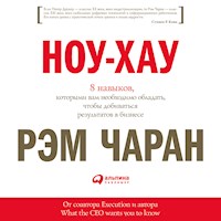 Ноу-хау: 8 навыков, которыми вам необходимо обладать, чтобы добиваться результатов в бизнесе - Рэм Чаран - Hörbuch