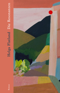 Die Resonanzen - Helga Flatland - E-Book