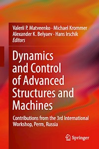 Dynamics and Control of Advanced Structures and Machines -  - E-Book