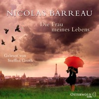 Die Frau meines Lebens - Nicolas Barreau - Hörbuch