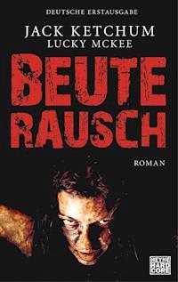 Beuterausch - Jack Ketchum - E-Book