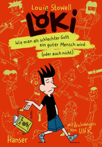 Loki - Wie man als schlechter Gott ein guter Mensch wird (oder auch nicht) - Louie Stowell - E-Book