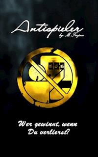 Antispieler - M. Trojan - E-Book