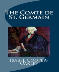 The Comte de St. Germain - Isabel Cooper-Oakley - E-Book