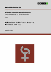 Antisemitism in the German Women's Movement 1865-1933 - Heidemarie Wawrzyn - E-Book