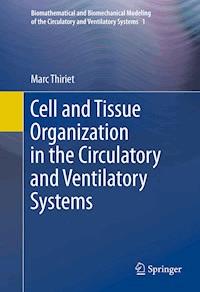 Cell and Tissue Organization in the Circulatory and Ventilatory Systems - Marc Thiriet - E-Book
